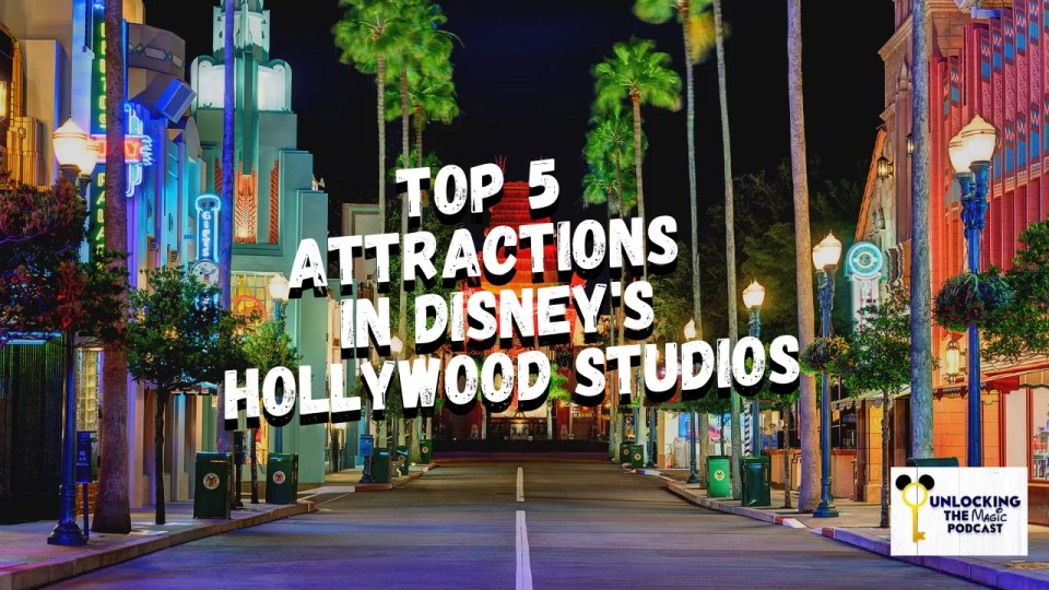 Top 5 Attractions in Disney's Hollywood Studios