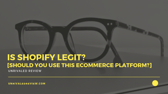 Is shopify legit? [should you use this ecommerce platform?]