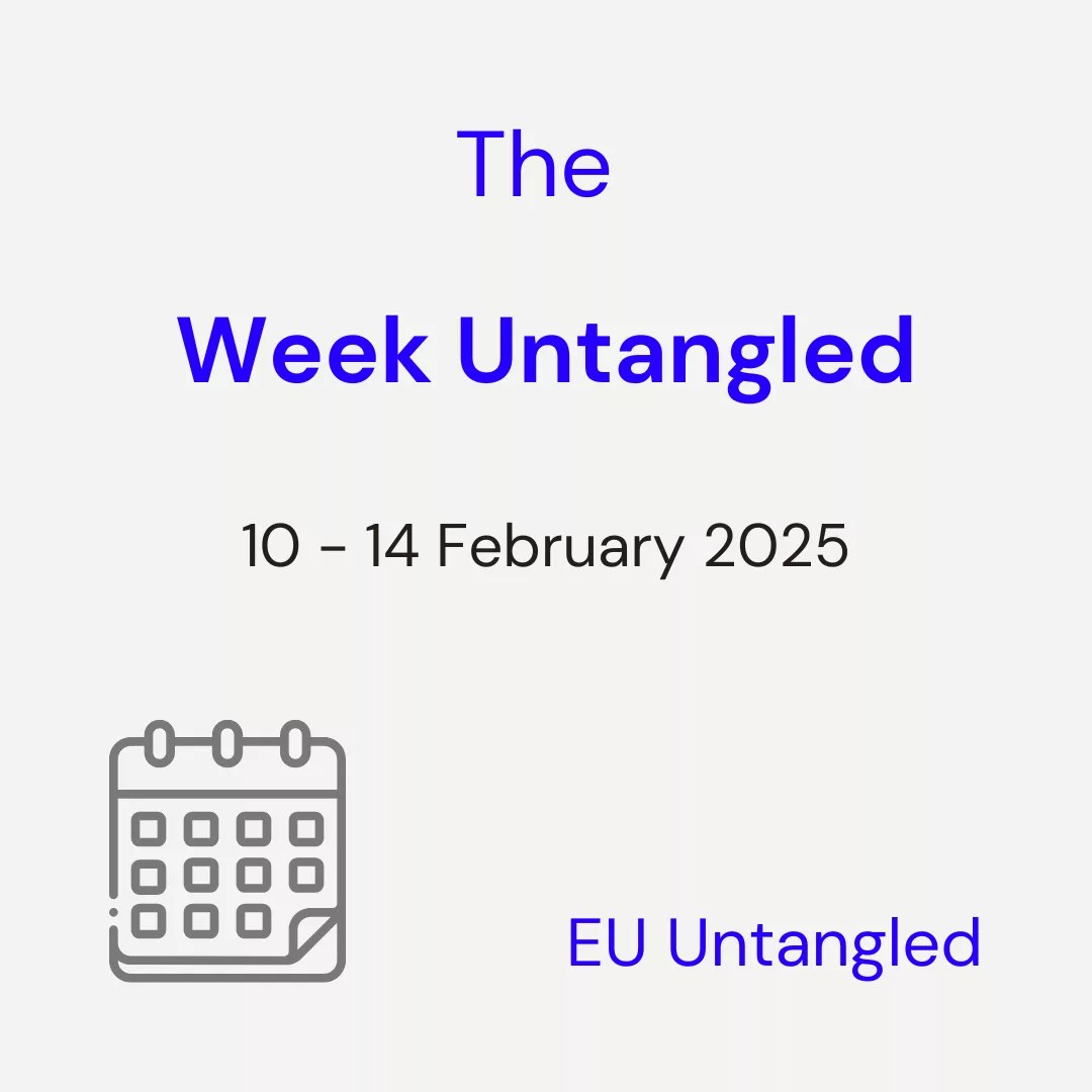 The Week Untangled 10-14 February 2025