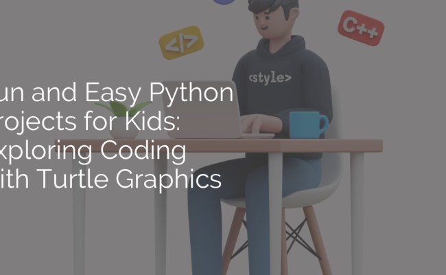 Fun And Easy Python Projects For Kids: Exploring Coding With Turtle ...