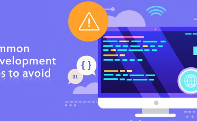 Common Web Development Mistakes To Avoid