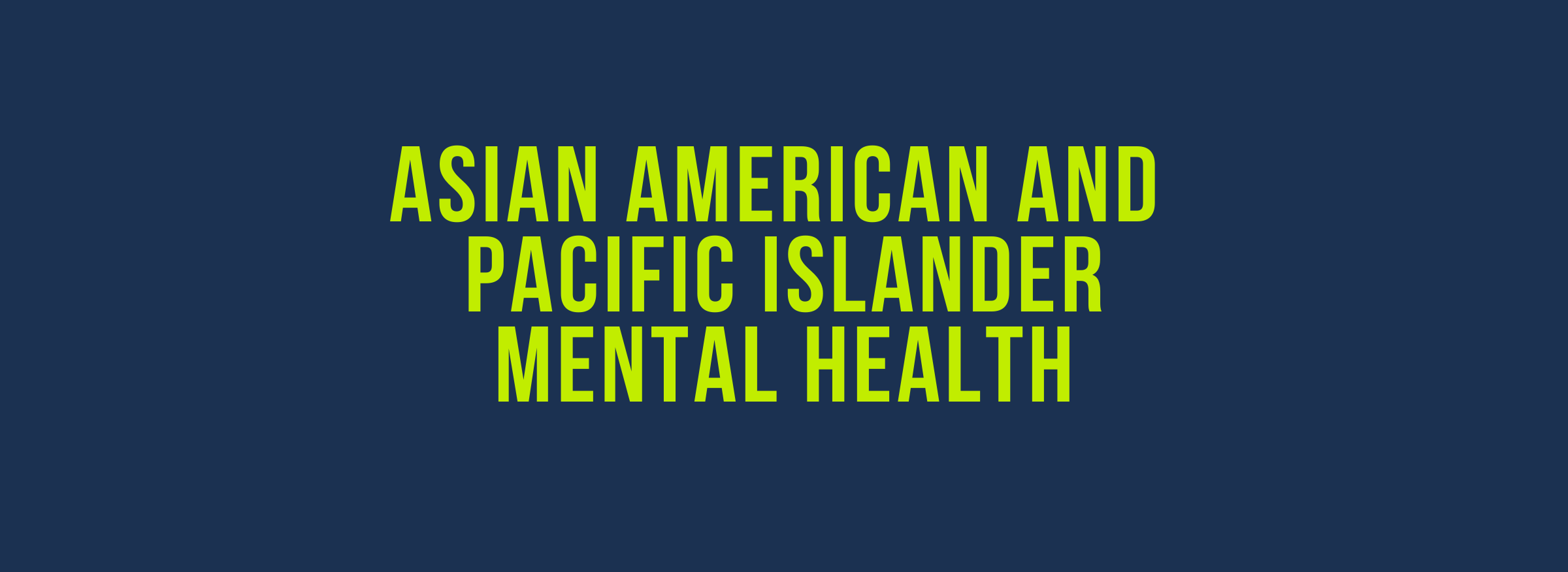 Aapi is an abbreviation that stands for asian american and pacific islander. Supporting Asian American And Pacific Islander Mental Health Vibrant Emotional Health Vibrant Emotional Health