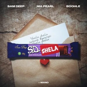 Sam Deep – Shela (feat. Nia Pearl, Boohle e Mano)