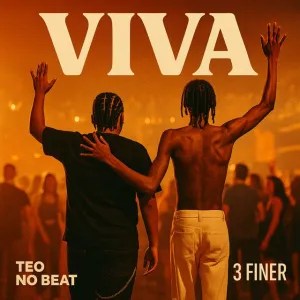 Teo No Beat – Viva (feat. 3 Finer)