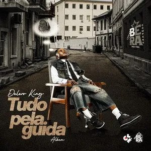 Delero King – Tudo Pela Guida (Álbum)