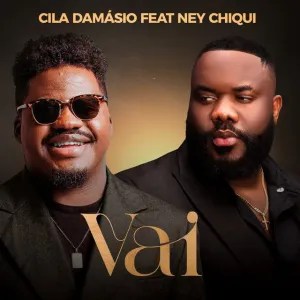 Cila Damásio – Vai (feat. Ney Chiqui)