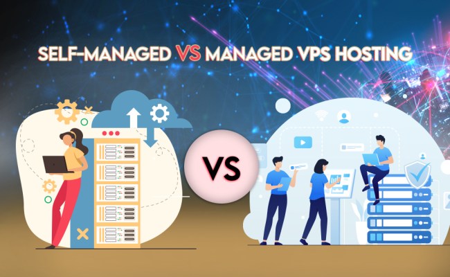 #1 Managed VPS Vs Unmanaged VPS: A Comprehensive Guide
