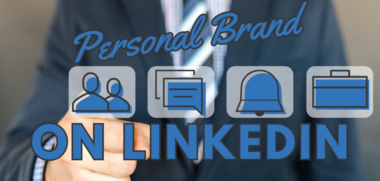 5 essentials for building your personal brand on LinkedIn