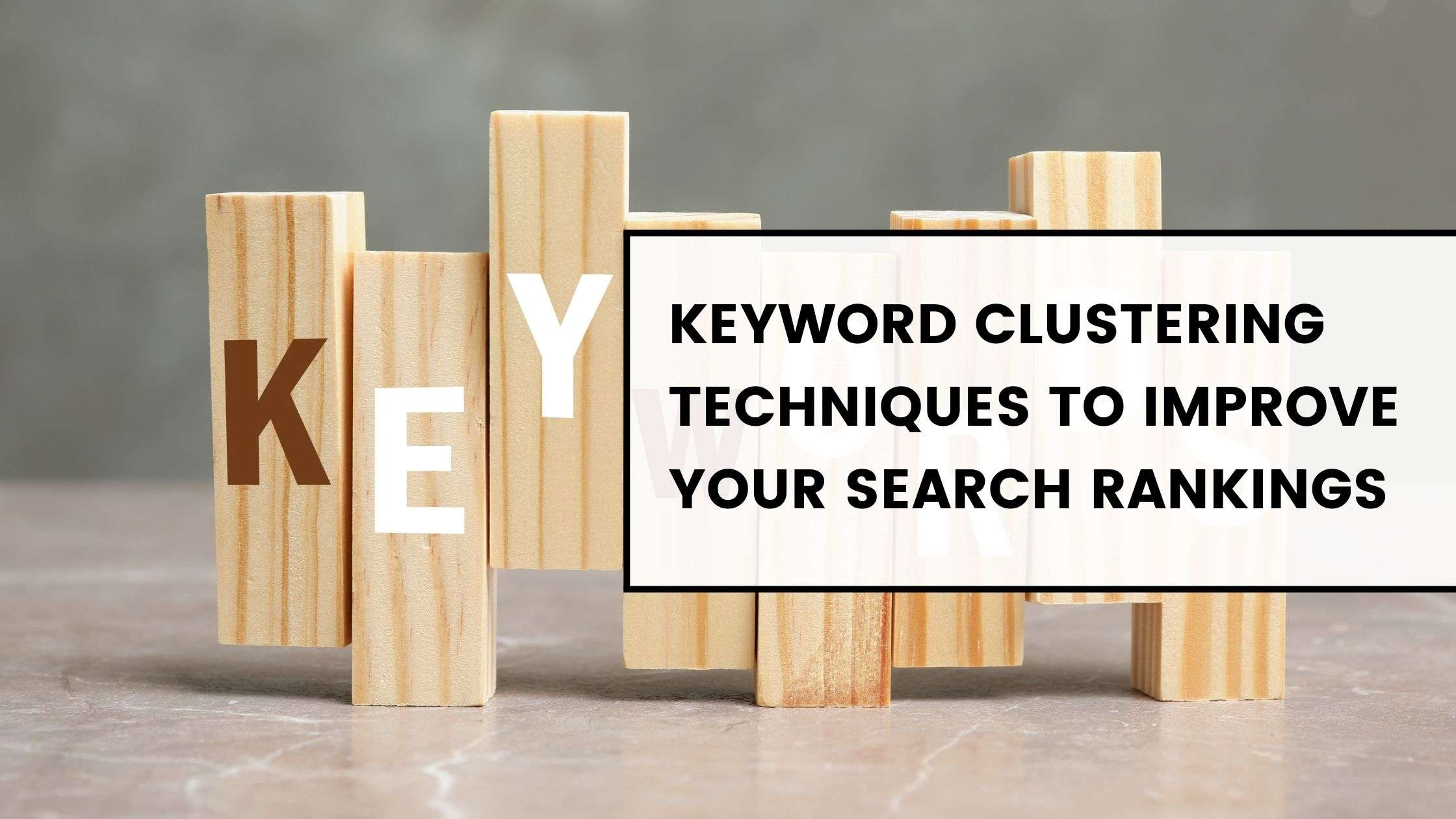 Keyword Clustering Techniques