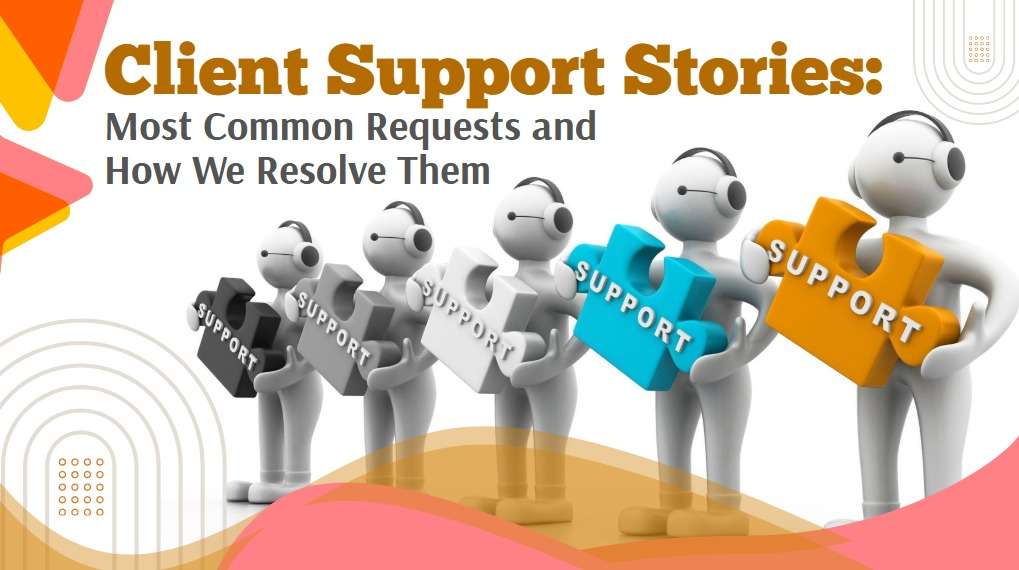 Client Support Stories