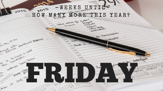 How Many Fridays Left This Year Weeks Until Wednesday is also the favorite day of many entrepreneurs since they reach their peak performance on this day. How Many Fridays Left This Year Weeks Until Friday December 25 2020 Thank you for using Research Maniacs to get a list of all Fridays in 2020.