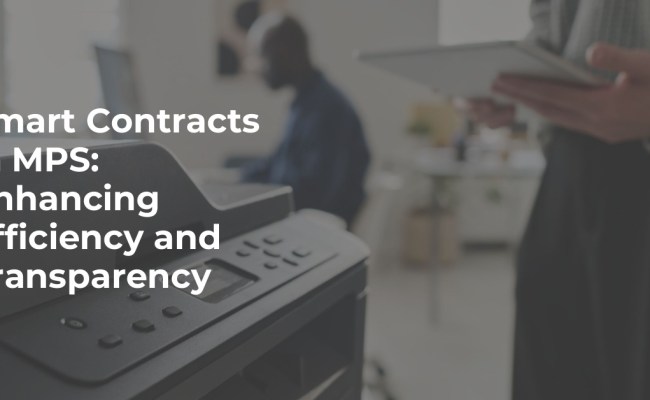 Smart Contracts In MPS: Enhancing Efficiency And Transparency