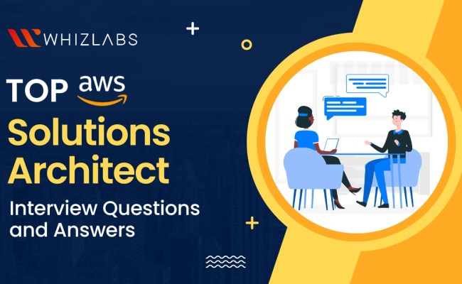 Top AWS Solutions Architect Interview Questions And Answers