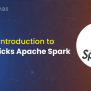 An Introduction To Databricks Apache Spark