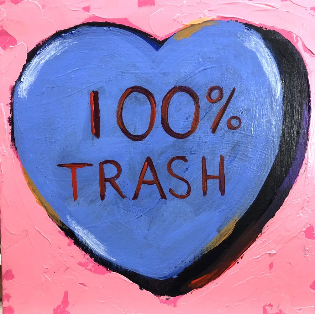 100 percent trash sweetheart pop funny outcast animal artist rock n roll wildlife painting Will Eskridge Athens Georgia