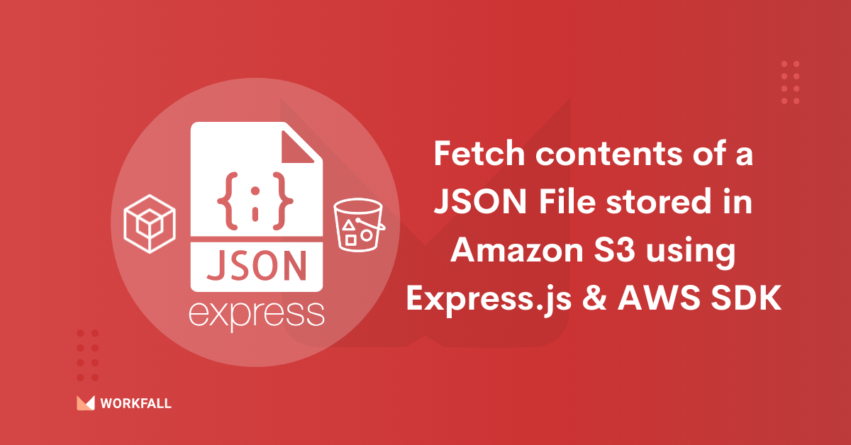 How to fetch contents of JSON files stored in Amazon S3 using Express ...