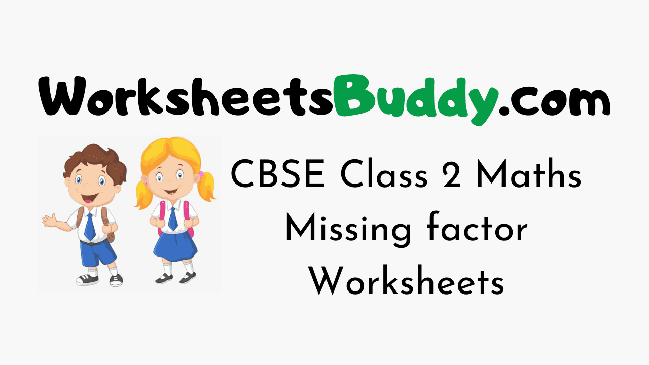 CBSE Class 2 Maths Missing factor Worksheets