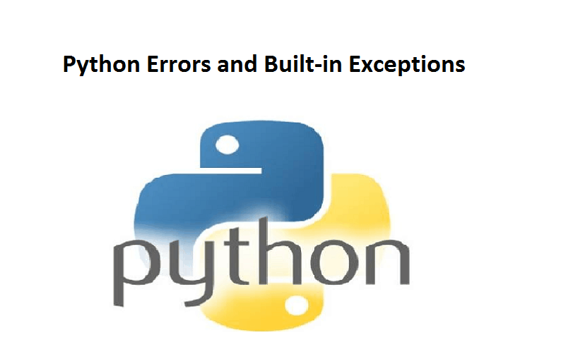 Python Errors and Built-in Exceptions | Learn Python Programming