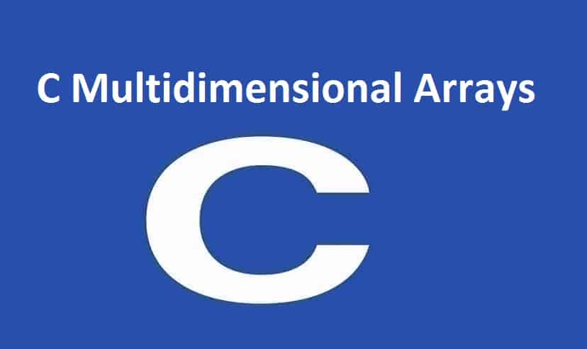 C Multidimensional Arrays (2d and 3d Array) | Learn C Programming