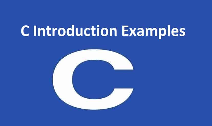 C Introduction Examples | Learn Free C Programming