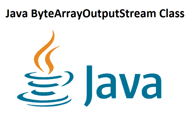 Java ByteArrayOutputStream Class | Learn Java Programming