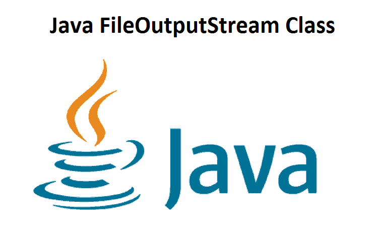 Java FileOutputStream (With Examples) | Learn Java Programming