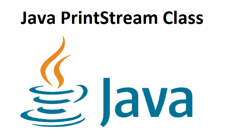 Java PrintStream Class