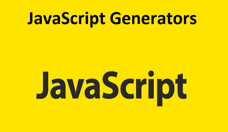 JavaScript Generators