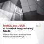 MySQL And JSON: A Practical Programming Guide – WOW! EBook