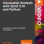 Hands-On Geospatial Analysis With QGIS 3.10 And Python [Video] – WOW! EBook