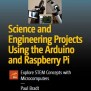 Science And Engineering Projects Using The Arduino And Raspberry Pi ...