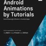 Android Animations By Tutorials: Build Meaningful Motion In Android ...