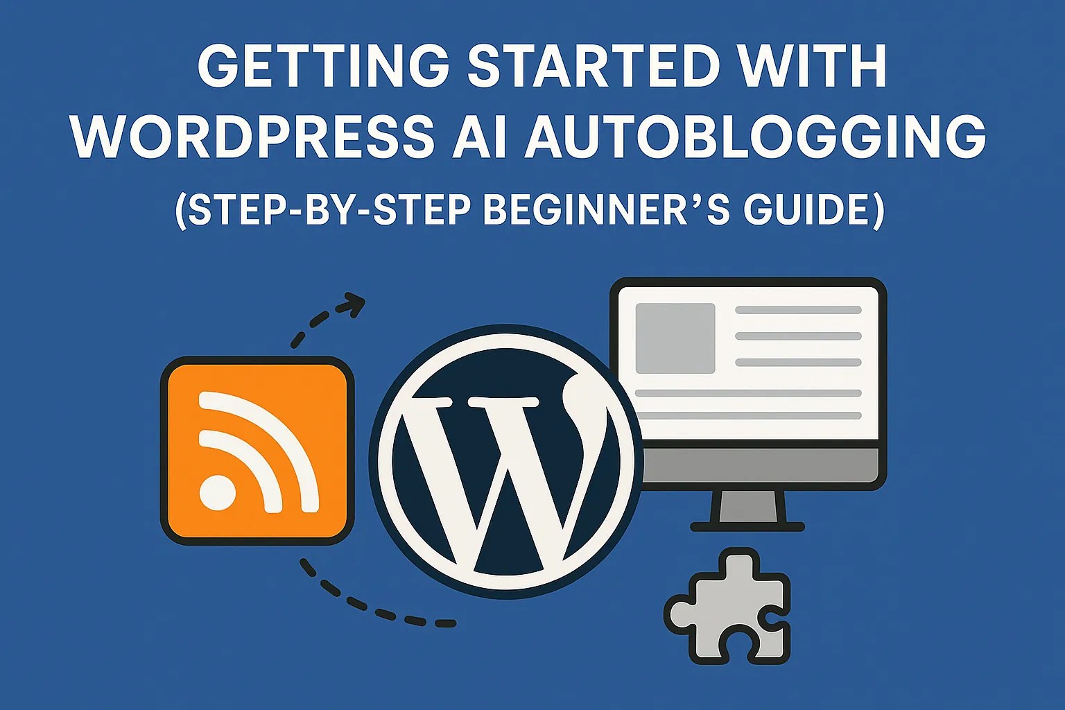 getting started with wordpress ai autoblogging