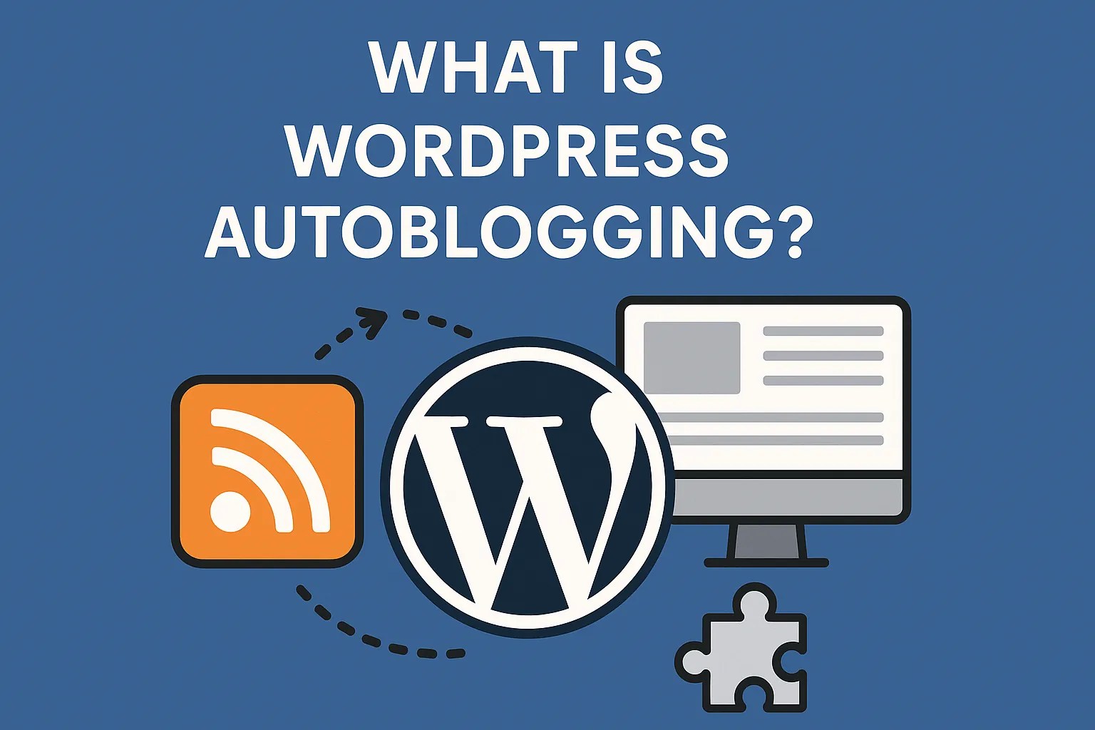what is wordpress autoblogging