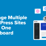 How To Manage Multiple WordPress Sites From One Dashboard