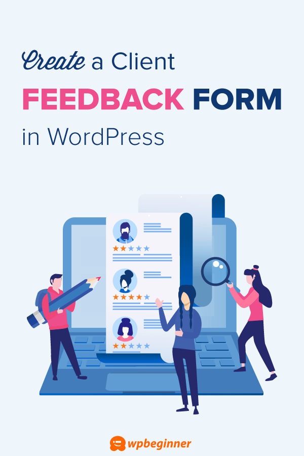 Here is how to create a nice mutiple steps form on your website using elementor. How to Easily Add a Client Feedback Form in WordPress (Step by Step)
