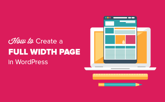 In a world of responsive and fluid layouts on the web, one media type stands in the. How To Create A Full Width Page In Wordpress Beginner S Guide