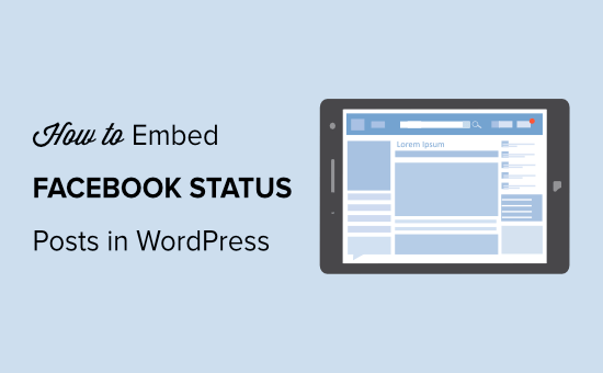 How to Embed Facebook Status in WordPress How to Embed Facebook Status in WordPress