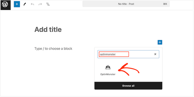 Adding an OptinMonster block to a WordPress page or post Adding an OptinMonster block to a WordPress page or post