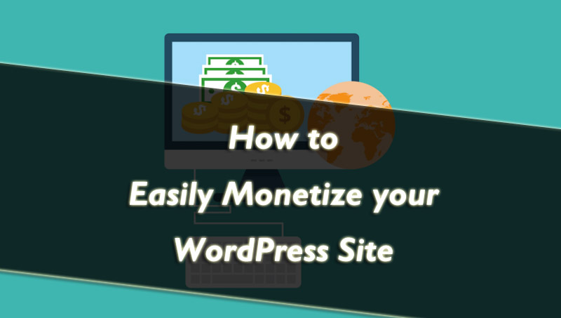 Check out more tools for publishers via the monetizemore blog. How To Monetize Your WordPress Site - WPOven Blog