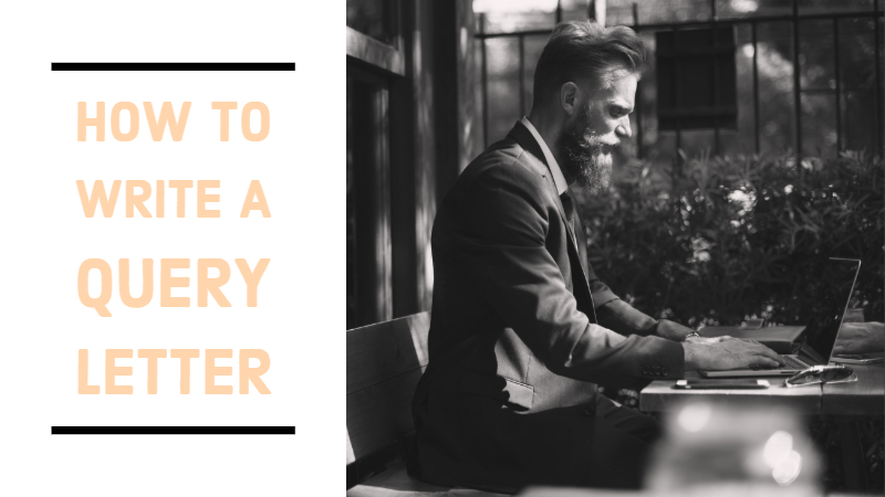 How To Write A Query Letter In 12 Easy Steps Writers Write