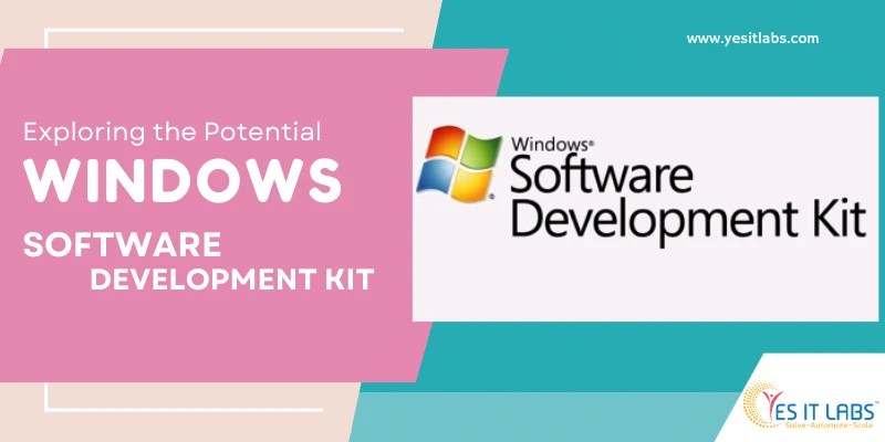 Exploring the Potential of Windows Software Development Kit