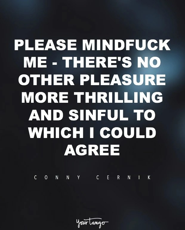 Kya tab bhi mujhse pyaar karogi? 13 Sex Quotes That Will Totally Turn Sapiosexuals On Yourtango