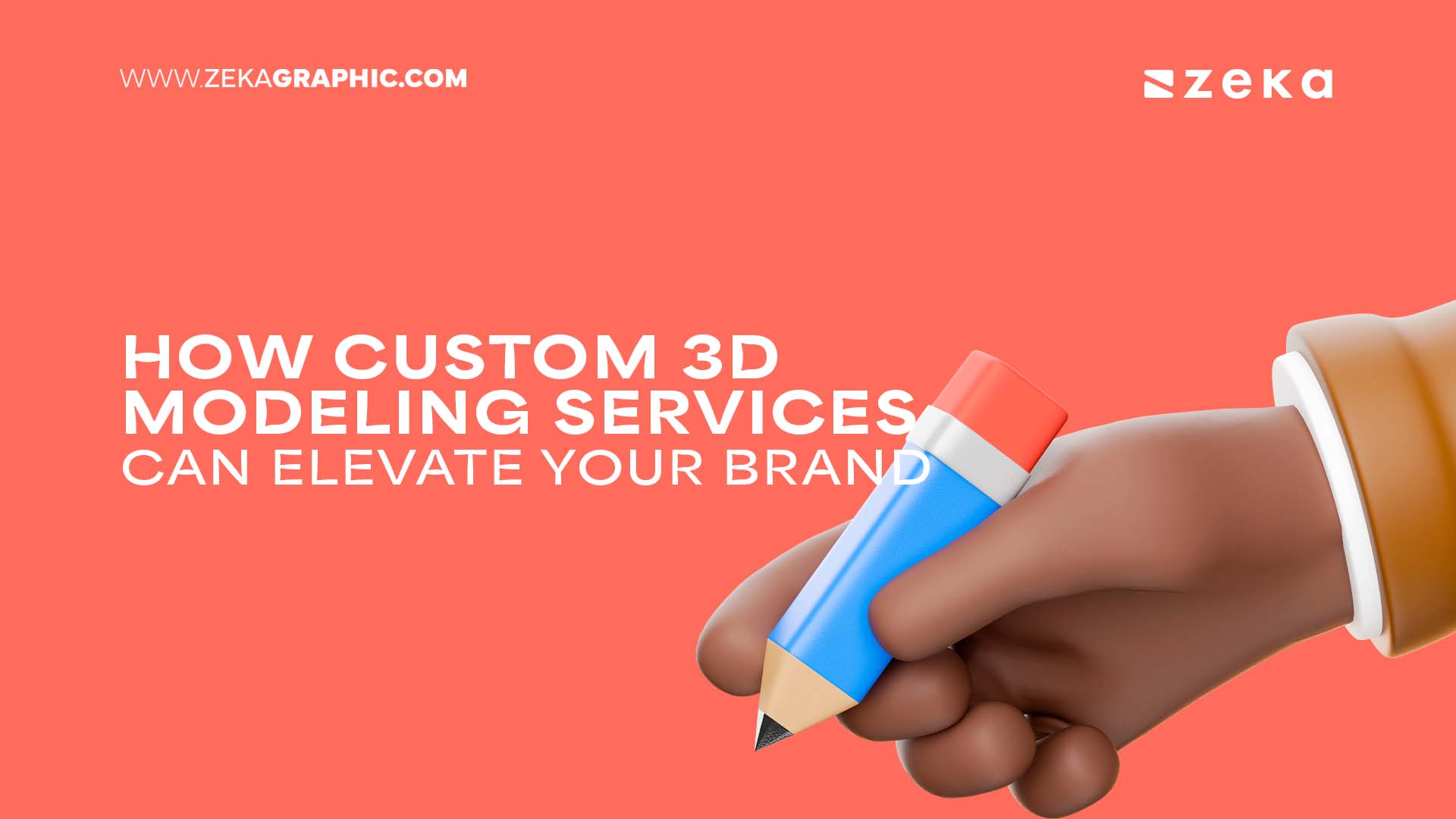 How Custom 3D Modeling Services Can Elevate Your Brand