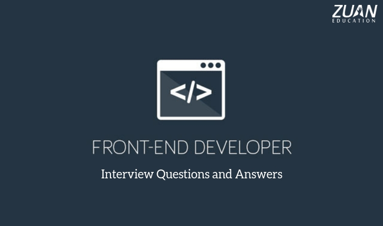 Top 30 Front End Developer Interview Questions And Answers