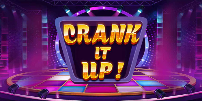 Rahasia Jitu Mendapatkan Jackpot Di Slot Crank It Up