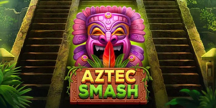 Rahasia Sukses Mendapatkan Jackpot di Slot Aztec Smash