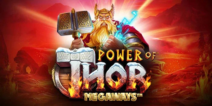 Cara Bermain Slot Power of Thor Megaways Biar Gacor Terus Tanpa Rugi