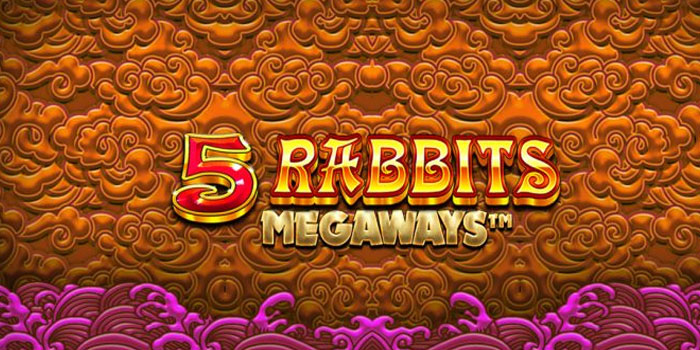 Rahasia Menang Jackpot Slot 5 Rabbits Megaways