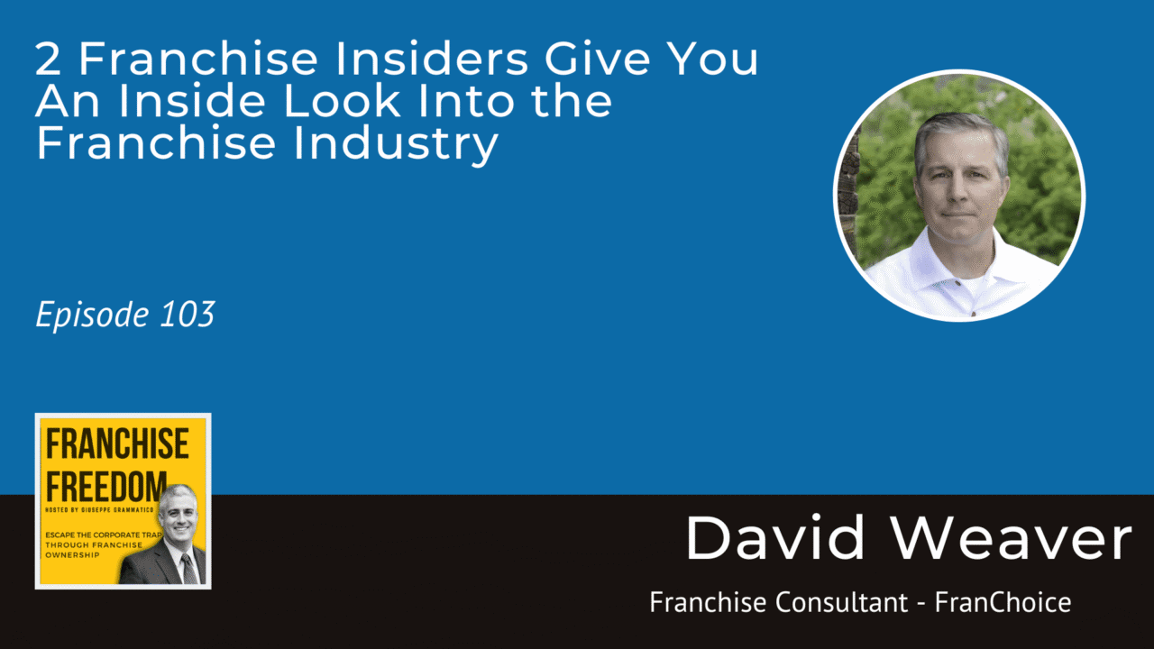 2 Franchise Insiders Give You An Inside Look Into the Franchise Industry